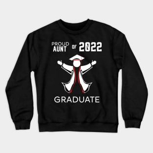 Proud aunt of 2022 graduate red Crewneck Sweatshirt